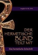 Ebook Der hermetische Bund teilt mit di Johannes H. von Hohenstätten edito da Books on Demand