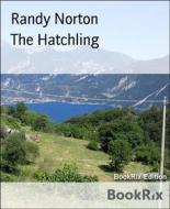 Ebook The Hatchling di Randy Norton edito da BookRix