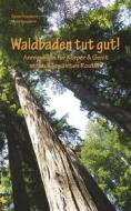 Ebook Waldbaden tut gut! di Daniel Krezdorn, Nicco Krezdorn edito da Books on Demand