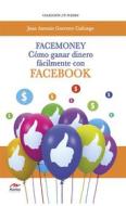 Ebook Facemoney di Juan Antonio Guerrero Cañongo edito da Mestas Ediciones