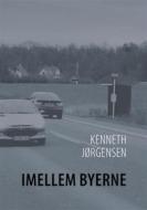 Ebook Imellem byerne di Kenneth Jørgensen edito da Books on Demand