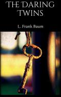 Ebook The Daring Twins di L. Frank Baum edito da PubMe