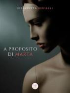 Ebook A proposito di Marta di Elisabetta Berselli edito da Panesi Edizioni