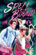 Ebook Spell Bound di F. T. Lukens edito da Edizioni Gribaudo