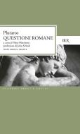 Ebook Questioni romane di Plutarco edito da BUR
