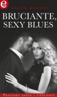 Ebook Bruciante, sexy blues di Karen Anders edito da HarperCollins Italia