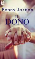 Ebook Il dono (eLit) di Penny Jordan edito da HarperCollins Italia