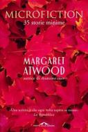 Ebook Microfiction di Margaret Atwood edito da Ponte alle Grazie
