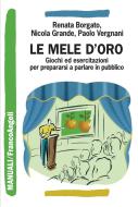 Ebook Le mele d'oro. di Renata Borgato, Nicola Grande, Paolo Vergnani edito da Franco Angeli Edizioni
