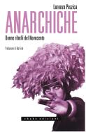 Ebook Anarchiche di Lorenzo Pezzica edito da Shake Edizioni