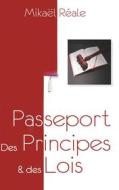 Ebook Passeport : Des Principes & des Lois di Mikael Réale edito da Books on Demand