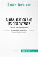 Ebook Book Review: Globalization and Its Discontents by Joseph Stiglitz di 50Minutes edito da 50Minutes.com