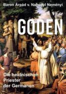 Ebook Goden di Árpád Baron von Nahodyl Neményi edito da Books on Demand