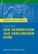 Ebook Der Verbrecher aus verlorener Ehre. Königs Erläuterungen. di Friedrich Schiller edito da Bange, C., Verlag GmbH