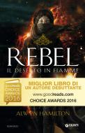 Ebook Rebel. Il deserto in fiamme di Hamilton Alwyn edito da Giunti