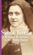 Ebook Santa Teresa di Gesù Bambino e del Volto Santo. La via della fiducia di AA.VV. edito da San Paolo Edizioni