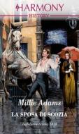 Ebook La sposa di Scozia di Millie Adams edito da HarperCollins