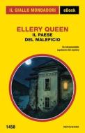 Ebook Il paese del maleficio (Il Giallo Mondadori) di Queen Ellery edito da Mondadori