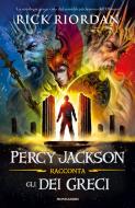 Ebook Percy Jackson racconta gli dei greci di Riordan Rick edito da Mondadori