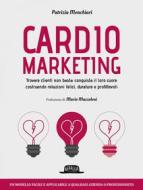 Ebook Cardiomarketing di Patrizia Menchiari edito da Dario Flaccovio Editore