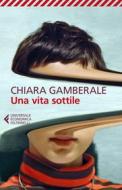Ebook Una vita sottile di Chiara Gamberale edito da Feltrinelli Editore
