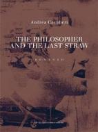 Ebook The Philosopher and the last straw di Andrea Cavalieri edito da Kimerik