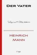 Ebook Der Vater di Heinrich Mann edito da l&apos;Aleph