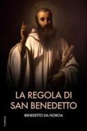 Ebook La regola di san Benedetto di Benedetto da Norcia edito da FV Éditions