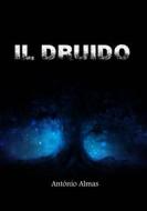 Ebook Il Druido di Antonio Almas edito da Babelcube Inc.