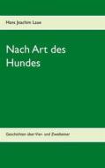 Ebook Nach Art des Hundes di Hans Joachim Laue edito da Books on Demand