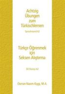 Ebook Achtzig Übungen zum Türkischlernen di Osman Nazim Kiygi edito da Books on Demand