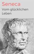 Ebook Vom glücklichen Leben di Lucius Annaeus Seneca edito da Books on Demand