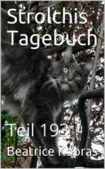 Ebook Strolchis Tagebuch - Teil 193 di Beatrice Kobras edito da BookRix