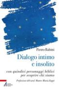 Ebook Dialogo intimo e insolito di Pietro Rabitti edito da Edizioni Messaggero Padova