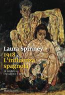 Ebook L' influenza spagnola di Laura Spinney edito da Marsilio
