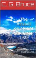Ebook The Assault on Mount Everest, 1922 di Charles Granville Bruce edito da iOnlineShopping.com