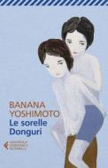 Ebook Le sorelle Donguri di Banana Yoshimoto edito da Feltrinelli Editore