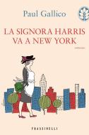Ebook La signora Harris va a New York di Gallico Paul edito da Sperling & Kupfer