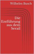 Ebook Die Entführung aus dem Serail di Wilhelm Busch edito da Paperless