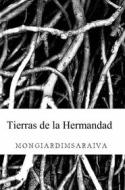 Ebook Tierras De La Hermandad di Antonio Carlos Mongiardim Gomes Saraiva edito da Babelcube Inc.