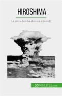 Ebook Hiroshima di Maxime Tondeur edito da 50Minutes.com (IT)