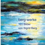 Ebook 101 Bilder di Sigrid Berg edito da Books on Demand