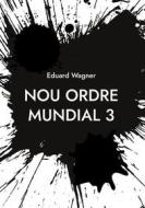 Ebook Nou ordre mundial 3 di Eduard Wagner edito da Books on Demand