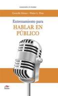 Ebook Entrenamiento para hablar en público di Walter L. Prize, Grenville Kleiser edito da Mestas Ediciones