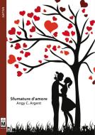 Ebook Sfumature d&apos;amore di Angy C. Argent edito da Le Mezzelane Casa Editrice