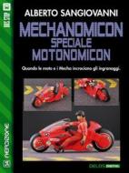 Ebook Mechanomicon: Speciale Motonomicon di Alberto Sangiovanni edito da Delos Digital