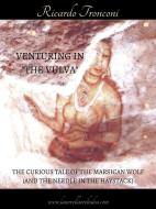 Ebook Venturing in "The Vulva" di Ricardo Tronconi edito da La Novella Orchidea