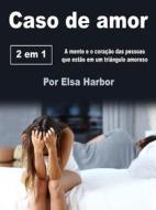 Ebook Caso de amor di Elsa Harbor edito da Efalon Acies
