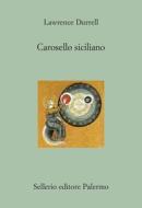 Ebook Carosello siciliano di Lawrence Durrell edito da Sellerio Editore