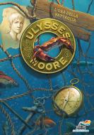 Ebook Ulysses Moore - 17. L'ora della battaglia di Moore Ulysses edito da Piemme